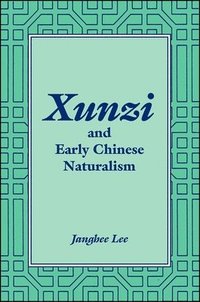 bokomslag Xunzi and Early Chinese Naturalism