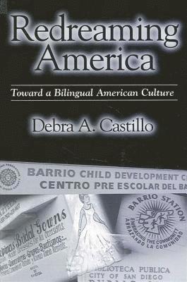 Debra A. Castillo - Redreaming America, Inbunden
