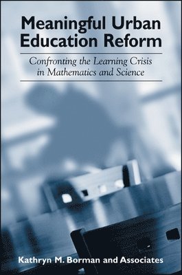 Kathryn M. Borman - Meaningful Urban Education Reform, Inbunden