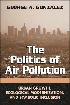 The Politics of Air Pollution 1