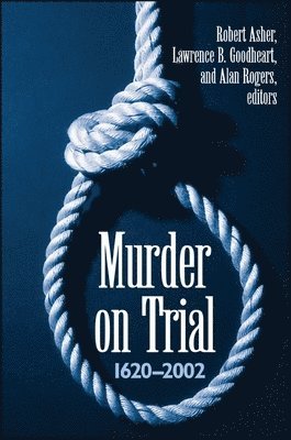 Robert Asher, Lawrence B. Goodheart, Alan Rogers - Murder on Trial, Inbunden
