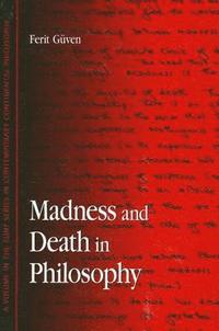 bokomslag Madness and Death in Philosophy