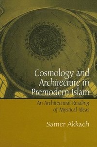 bokomslag Cosmology and Architecture in Premodern Islam