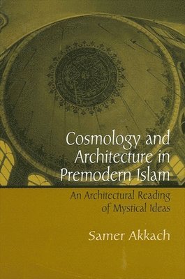 bokomslag Cosmology and Architecture in Premodern Islam