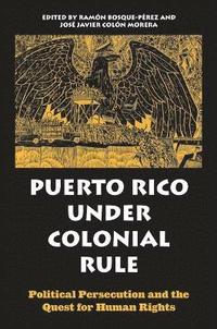 bokomslag Puerto Rico under Colonial Rule