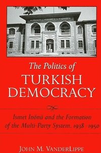 bokomslag The Politics of Turkish Democracy