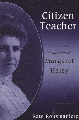 Kate Rousmaniere - Citizen Teacher, Häftad