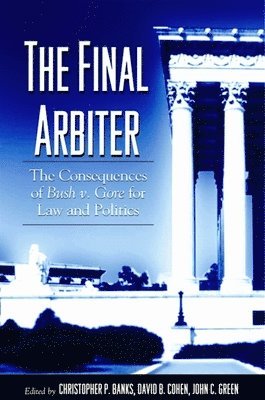 Christopher P. Banks, David B. Cohen, John C. Green - Final Arbiter, Häftad