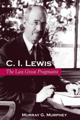Murray G. Murphey - C. I. Lewis, Häftad