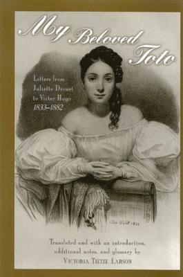Juliette Drouet, Evelyn Blewer - My Beloved Toto, Inbunden