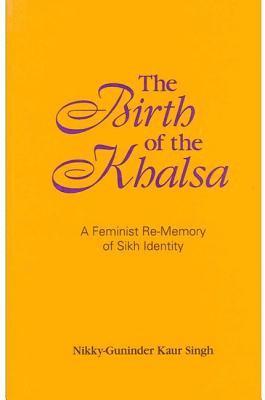 Nikky-Guninder Kaur Singh - Birth of the Khalsa, Inbunden