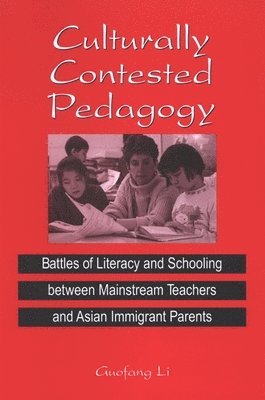 Guofang Li - Culturally Contested Pedagogy, Inbunden