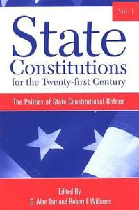 bokomslag State Constitutions for the Twenty-first Century, Volume 1