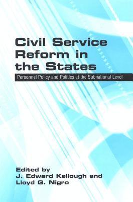 J. Edward Kellough, Lloyd G. Nigro - Civil Service Reform in the States, Inbunden