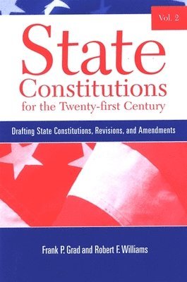 Frank P. Grad, Robert F. Williams - State Constitutions for the Twenty-first Century, Häftad