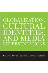 bokomslag Globalization, Cultural Identities, and Media Representations