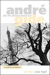 bokomslag Andr Gide and the Second World War