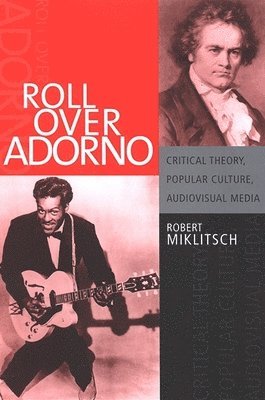 Robert Miklitsch - Roll Over Adorno, Häftad