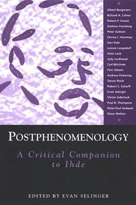 Evan Selinger - Postphenomenology, Inbunden