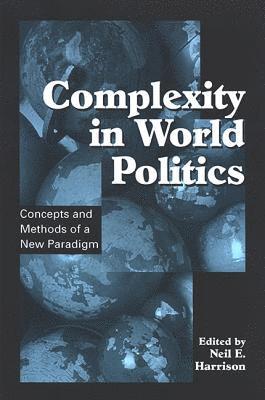 Neil E. Harrison - Complexity in World Politics, Inbunden