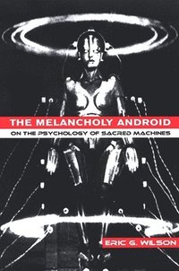 bokomslag The Melancholy Android