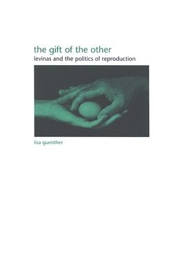Lisa Guenther - Gift of the Other, Häftad