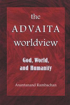 Anantanand Rambachan - Advaita Worldview, Inbunden