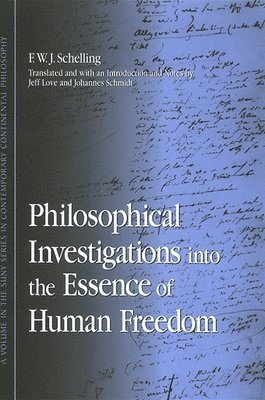 F. W. J. Schelling - Philosophical Investigations into the Essence of Human Freedom, Häftad