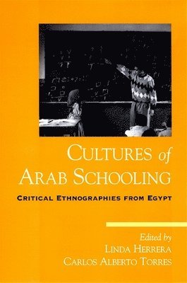 Linda Herrera, Carlos Alberto Torres - Cultures of Arab Schooling, Häftad