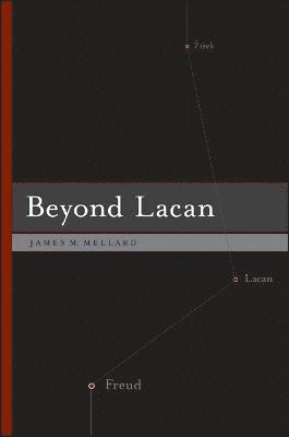 Beyond Lacan