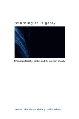 Maria C. Cimitile, Elaine P. Miller - Returning to Irigaray, Häftad
