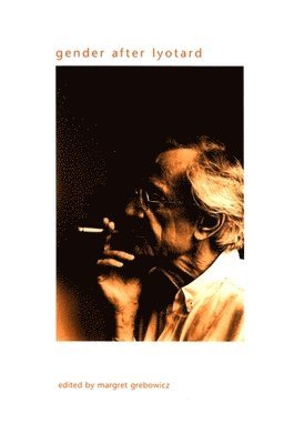 Margret Grebowicz - Gender after Lyotard, Häftad