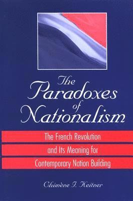 Chimène I. Keitner - Paradoxes of Nationalism, Inbunden
