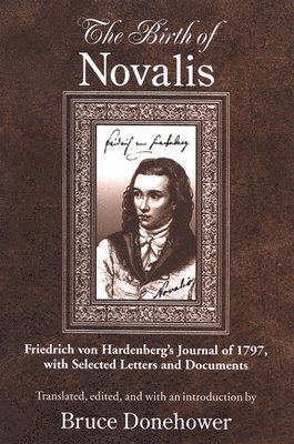 Novalis, Friedrich von Hardenberg - Birth of Novalis, Inbunden
