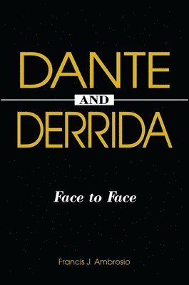 Francis J. Ambrosio - Dante and Derrida, Häftad