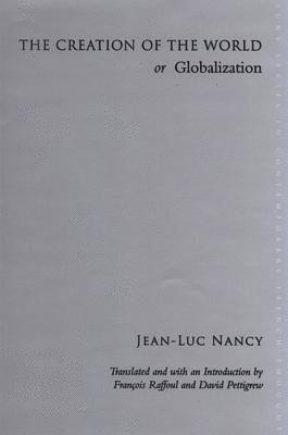 Jean-Luc Nancy - Creation of the World or Globalization, Inbunden
