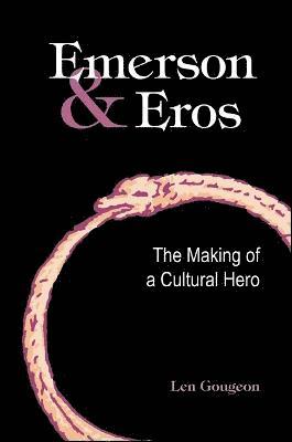 Len Gougeon - Emerson and Eros, Inbunden