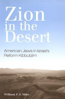 William F. S. Miles - Zion in the Desert, Inbunden