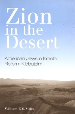 William F. S. Miles - Zion in the Desert, Häftad