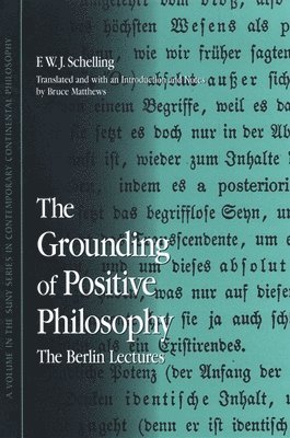 F. W. J. Schelling - Grounding of Positive Philosophy, Inbunden