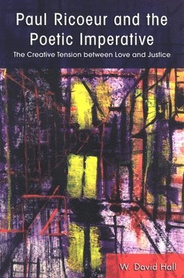 Paul Ricoeur and the Poetic Imperative