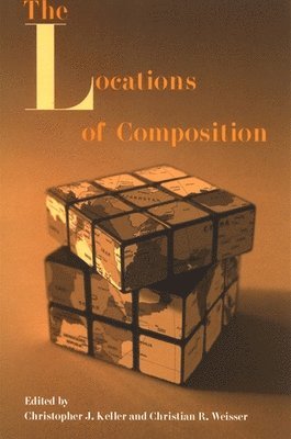Christopher J. Keller, Christian R. Weisser - Locations of Composition, Häftad