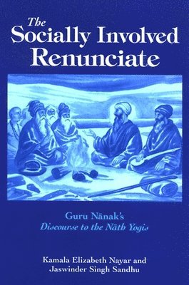 Kamala Elizabeth Nayar, Jaswinder Singh Sandhu - Socially Involved Renunciate, Häftad