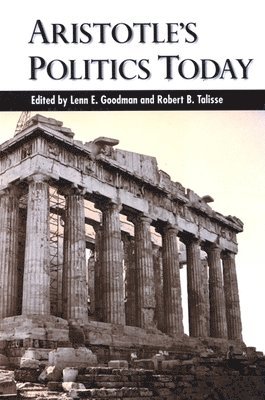 Lenn E. Goodman, Robert B. Talisse - Aristotle's Politics Today, Häftad