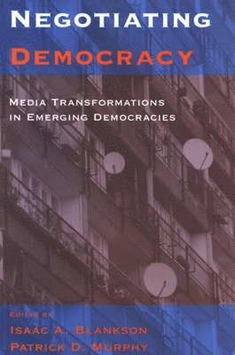 Isaac A. Blankson, Patrick Murphy - Negotiating Democracy, Häftad