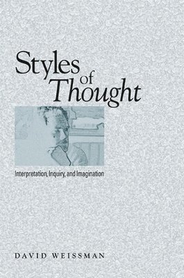 David Weissman - Styles of Thought, Inbunden
