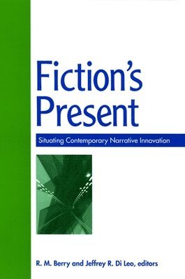 R. M. Berry, Jeffrey R. Di Leo - Fiction's Present, Häftad