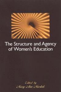 bokomslag The Structure and Agency of Women's Education