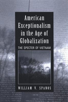 William V. Spanos - American Exceptionalism in the Age of Globalization, Inbunden