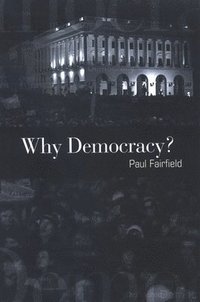 bokomslag Why Democracy?